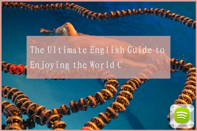 The Ultimate English Guide to Enjoying the World C